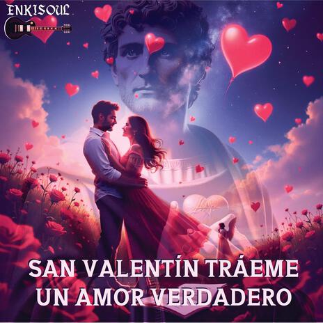 San Valentín, tráeme un amor verdadero | Boomplay Music