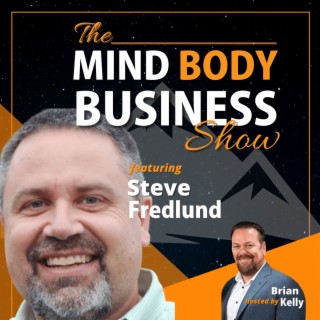 EP 195: Steve Fredlund - Leader, Humanitarian & Podcaster