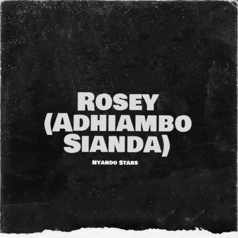 (Rosey) Adhiambo Sianda | Boomplay Music