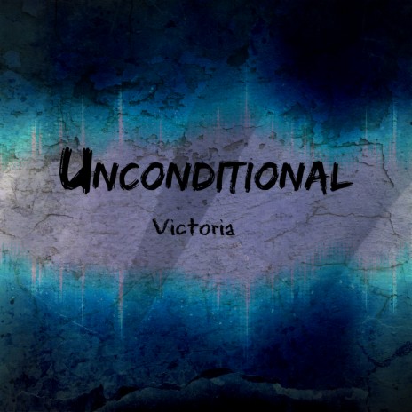 Unconditional | Boomplay Music