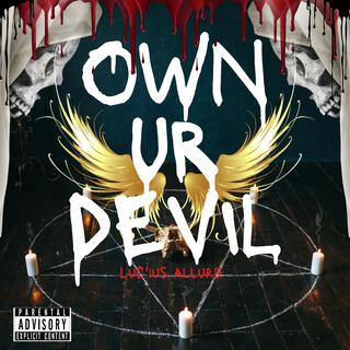 OWN YOUR DEVIL (Full Version)