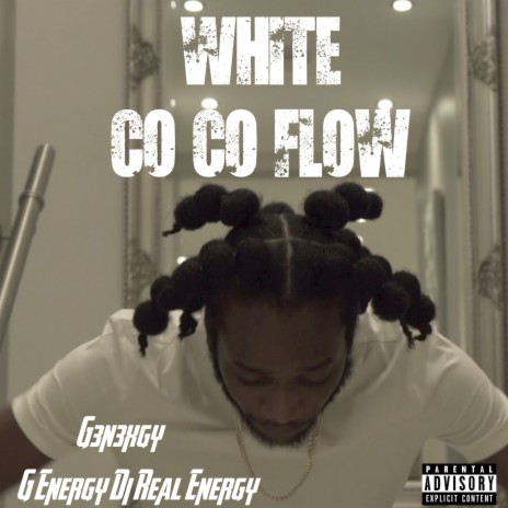 White CoCo Flow ft. G3n3xgy | Boomplay Music