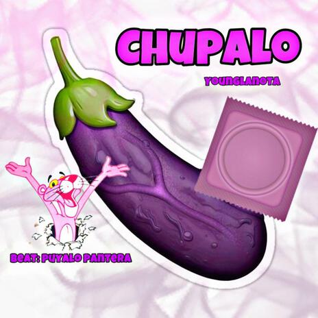 chupalo ft. young la nota | Boomplay Music