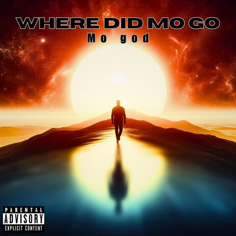 Where Did Mo Go | Boomplay Music