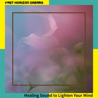 Healing Sound to Lighten Your Mind