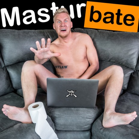 Masturbate | Boomplay Music