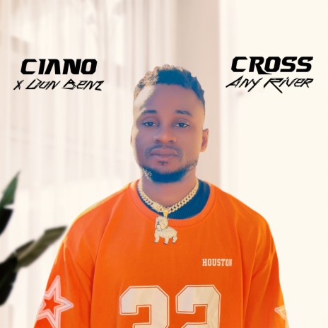 Cross Any River ft. Don Benz | Boomplay Music