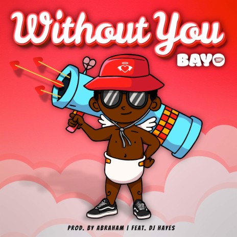 Without You ft. DJ Hayes