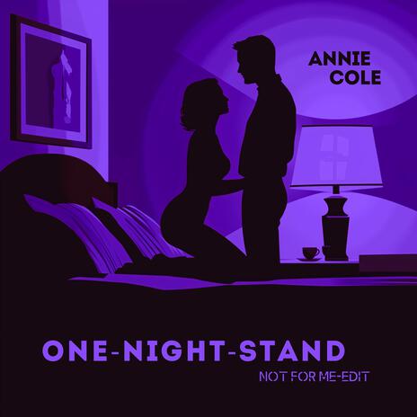 One-Night Stand (Not for Me-Edit) | Boomplay Music