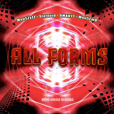 All Forms (32 BIT) ft. Stefnoid, OMANYT & Mou5EmO
