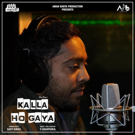 Kalla Ho Gaya ft. Savy Singh & V Shahpuria | Boomplay Music