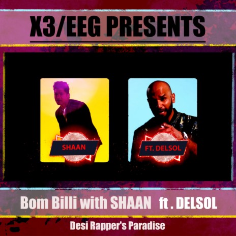 Bom Billi - Desi Rapper's Paradise (feat. DelSol) | Boomplay Music