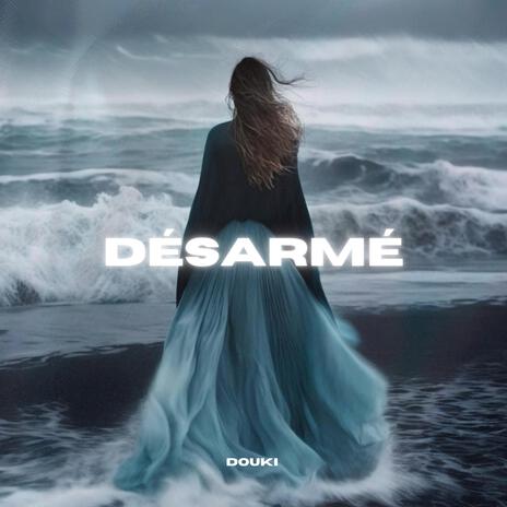 Désarmé | Boomplay Music