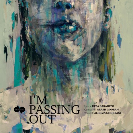 I'm Passing Out (feat. Tehran Philharmonic Orchestra) | Boomplay Music