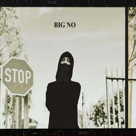 BIG NO | Boomplay Music