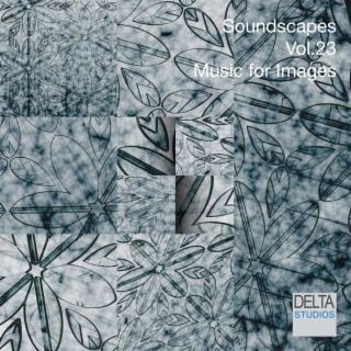 Soundscapes Vol. 23 - Music for Images