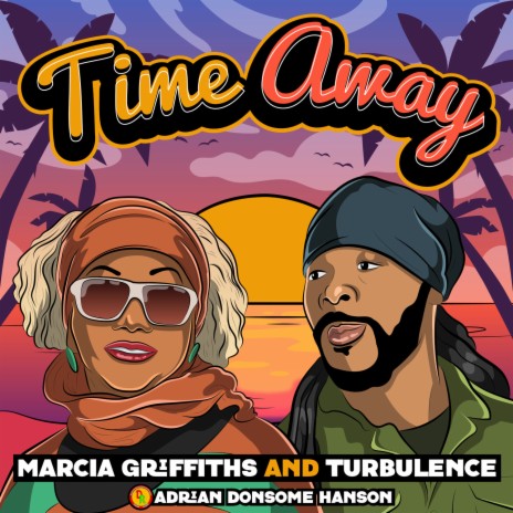 Time Away ft. Marcia Griffiths & Turbulence | Boomplay Music