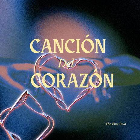 Canción del corazón | Boomplay Music