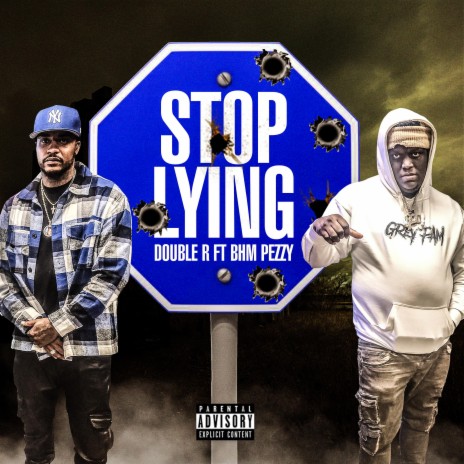 Stop Lying ft. BHM Pezzy | Boomplay Music