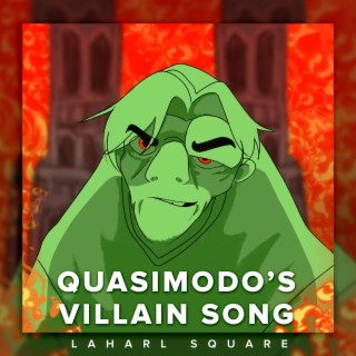 Quasimodo's Villain Song lyrics | Boomplay Music