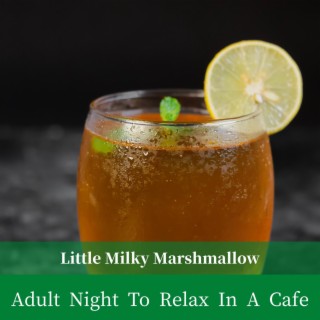 Adult Night to Relax in a Cafe