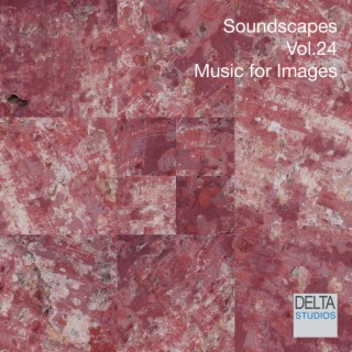 Soundscapes Vol. 24 - Music for Images