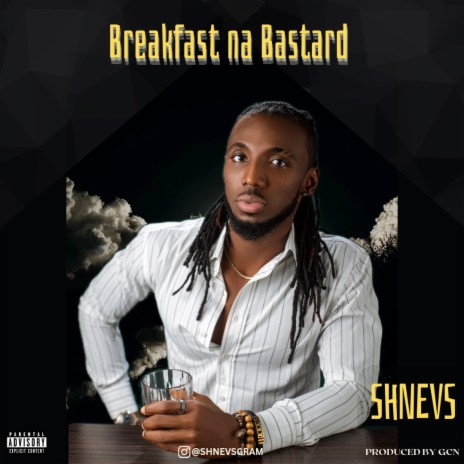 Breakfast Na Bastard | Boomplay Music