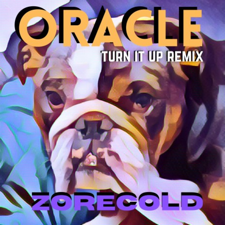 Oracle (Turn It Up!) | Boomplay Music