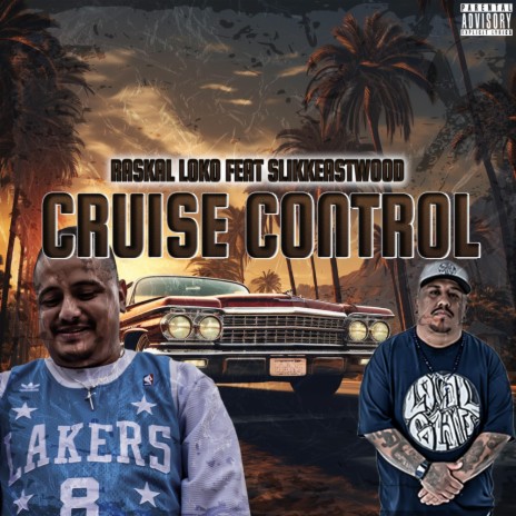 Cruise Control ft. Slikk Eastwood