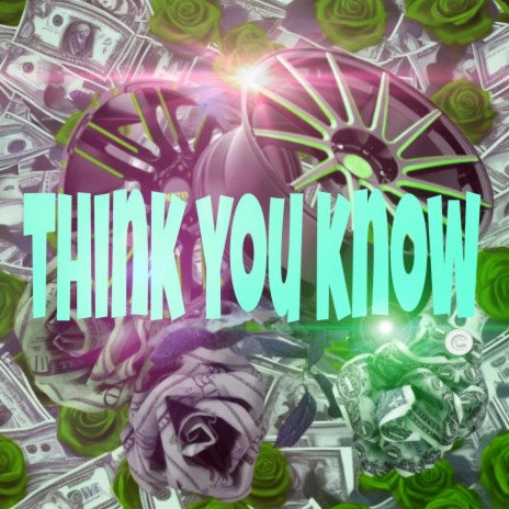 Think you know | Boomplay Music