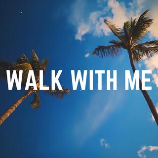 Walk With Me lyrics | Boomplay Music