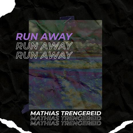 Run Away | Boomplay Music