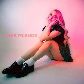 fake friends lyrics | Boomplay Music