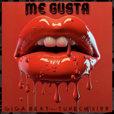 ME GUSTA ft. Tunechikidd | Boomplay Music