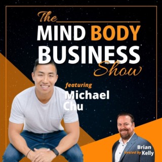 EP 221: Entrepreneur & Coach Michael Chu