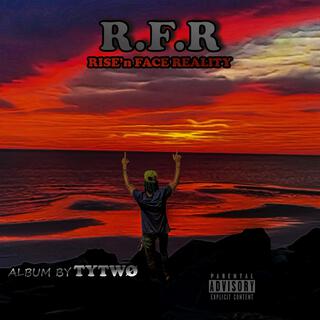 Rise'n Face Reality (R.F.R)