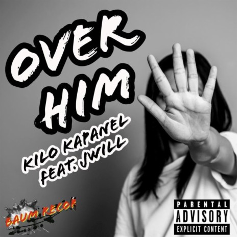 Over HIM 143 ft. J.Will | Boomplay Music