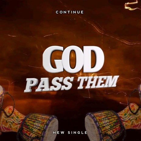 God Pass Them | Boomplay Music