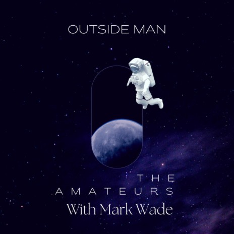 Outside Man ft. Mark Wade