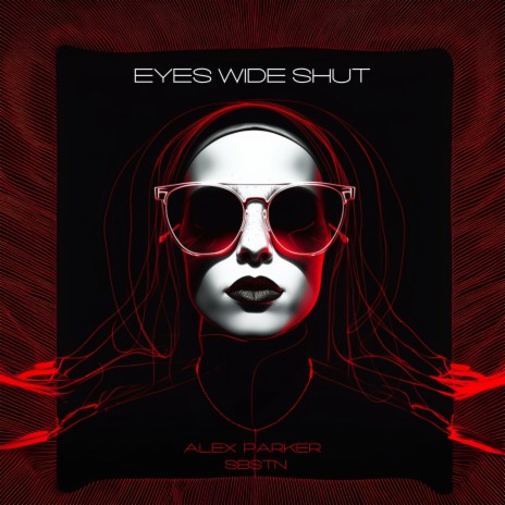 Eyes Wide Shut ft. SBSTN | Boomplay Music
