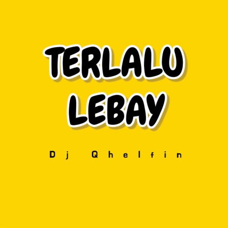 Terlalu Lebay | Boomplay Music