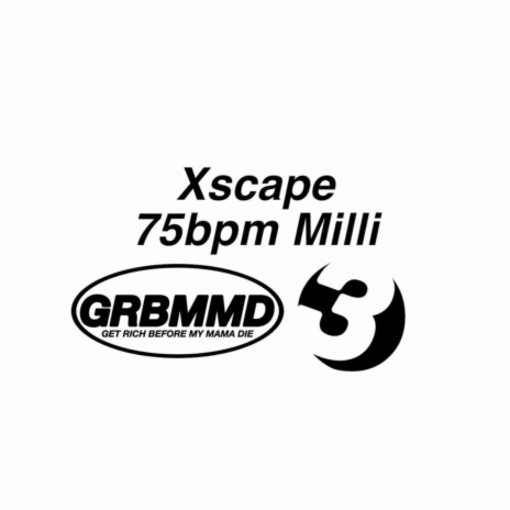 Xscape 75bpm Milli | Boomplay Music