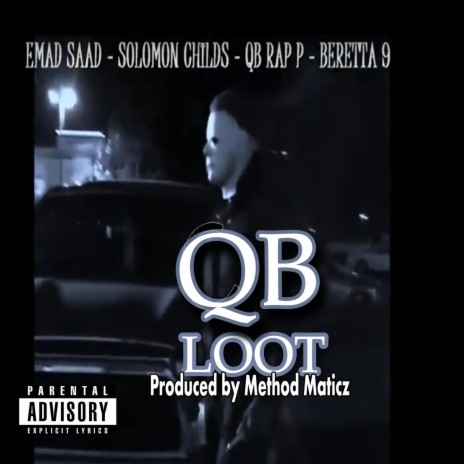 QB Loot ft. Solomon Childs, QB RAP P & Beretta 9