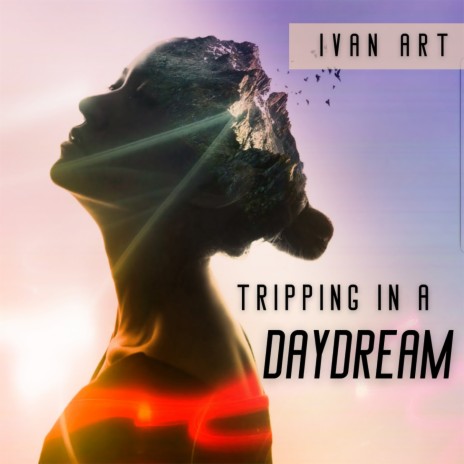 Tripping In A Daydream | Boomplay Music