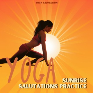 Yoga Sunrise Salutations Practice