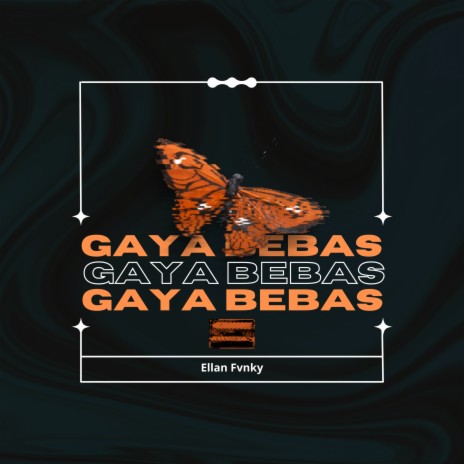 GAYA BEBAS ft. Kila Fvnky | Boomplay Music