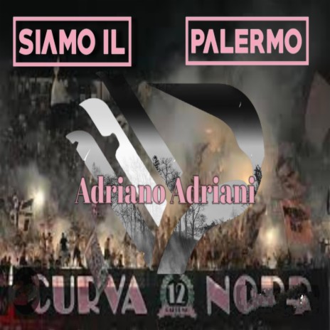 Siamo il Palermo | Boomplay Music