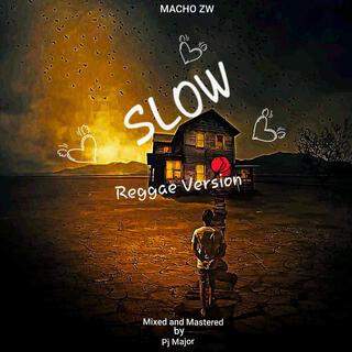 Slow (Reggae version)