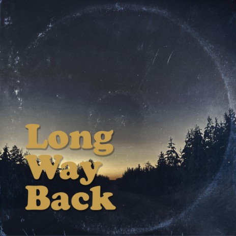 Long Way Back | Boomplay Music