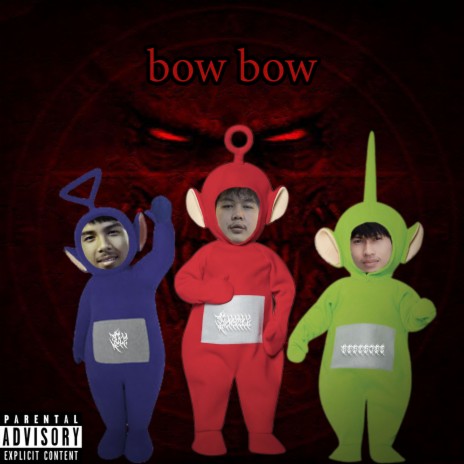 Bow Bow ft. 23Oct & WESTSIDE2002 | Boomplay Music